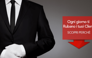 perchè ti rubano i clienti