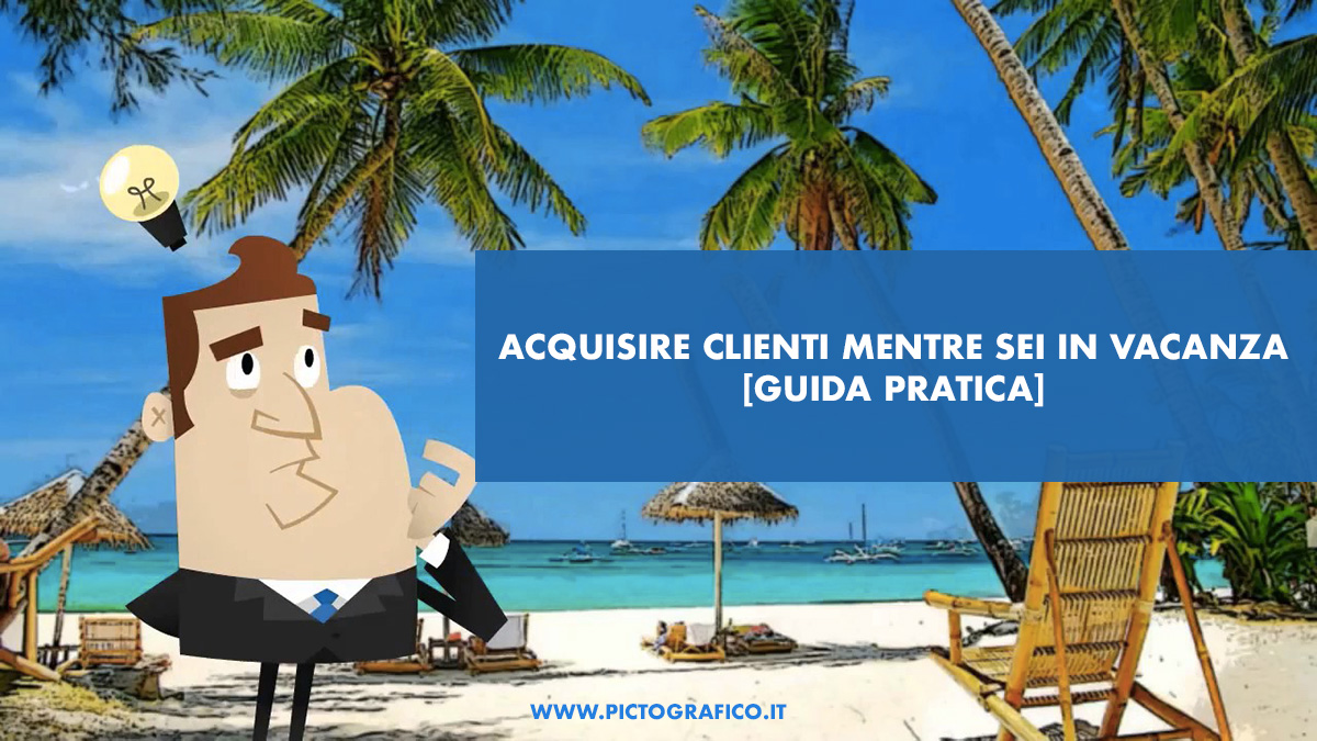 ACQUSIRIE-CLIENTI-IN-VACANZA