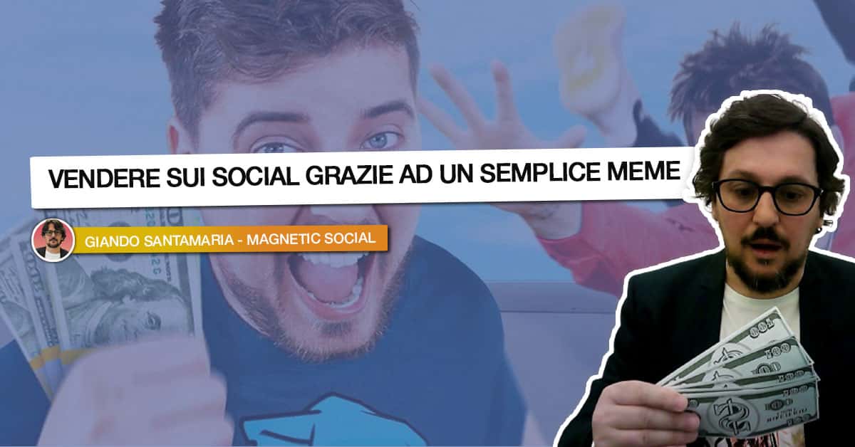 [CASO STUDIO] Come Vendere Sui Social Grazie ad Un Semplice MEME