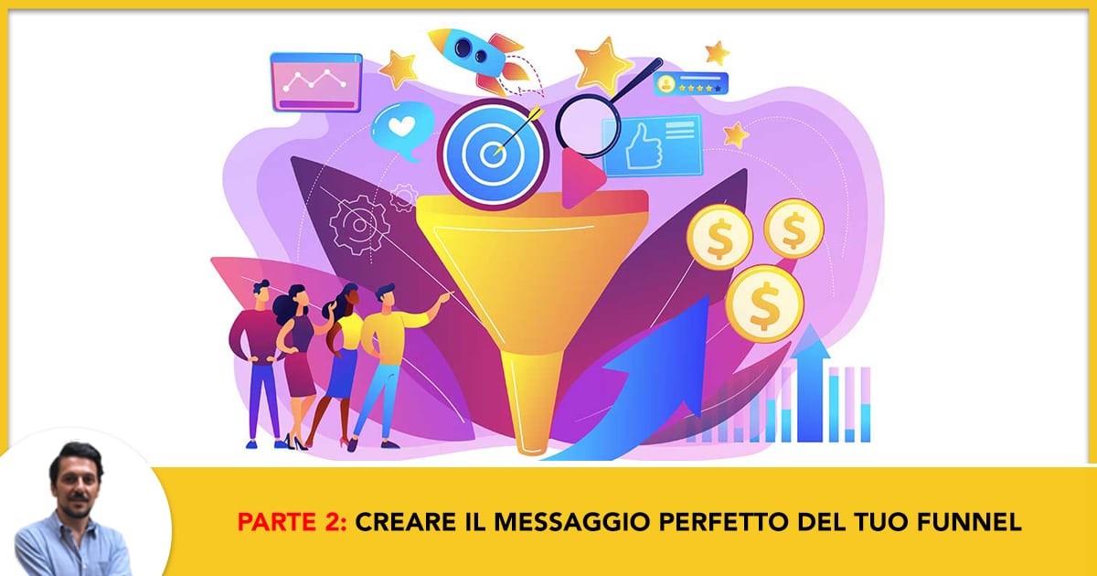 Il Segreto per costruire il Messaggio Perfetto del tuo Funnel di Vendita