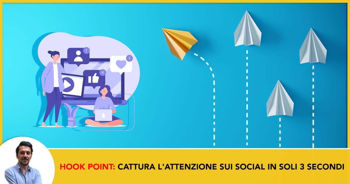 Hook Point: Cattura l'attenzione sui Social in soli 3 secondi