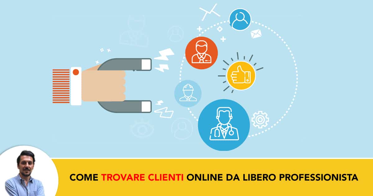 Come Trovare Clienti da Libero Professionista Sfruttando i Social Media