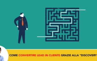 Come Convertire Contatti in Cliente grazie alla Discovery Call-POST