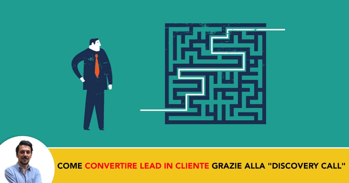 Come Convertire Contatti in Cliente grazie alla Discovery Call-POST